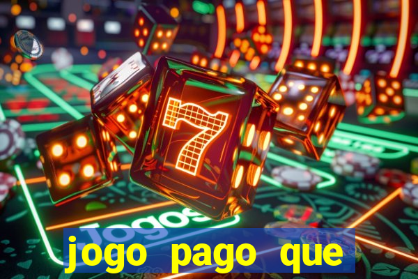 jogo pago que ganha dinheiro